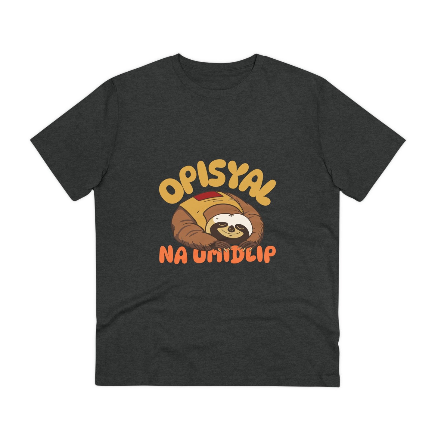 Opisyal Na Umidlip -Organic T-shirt PT 1062