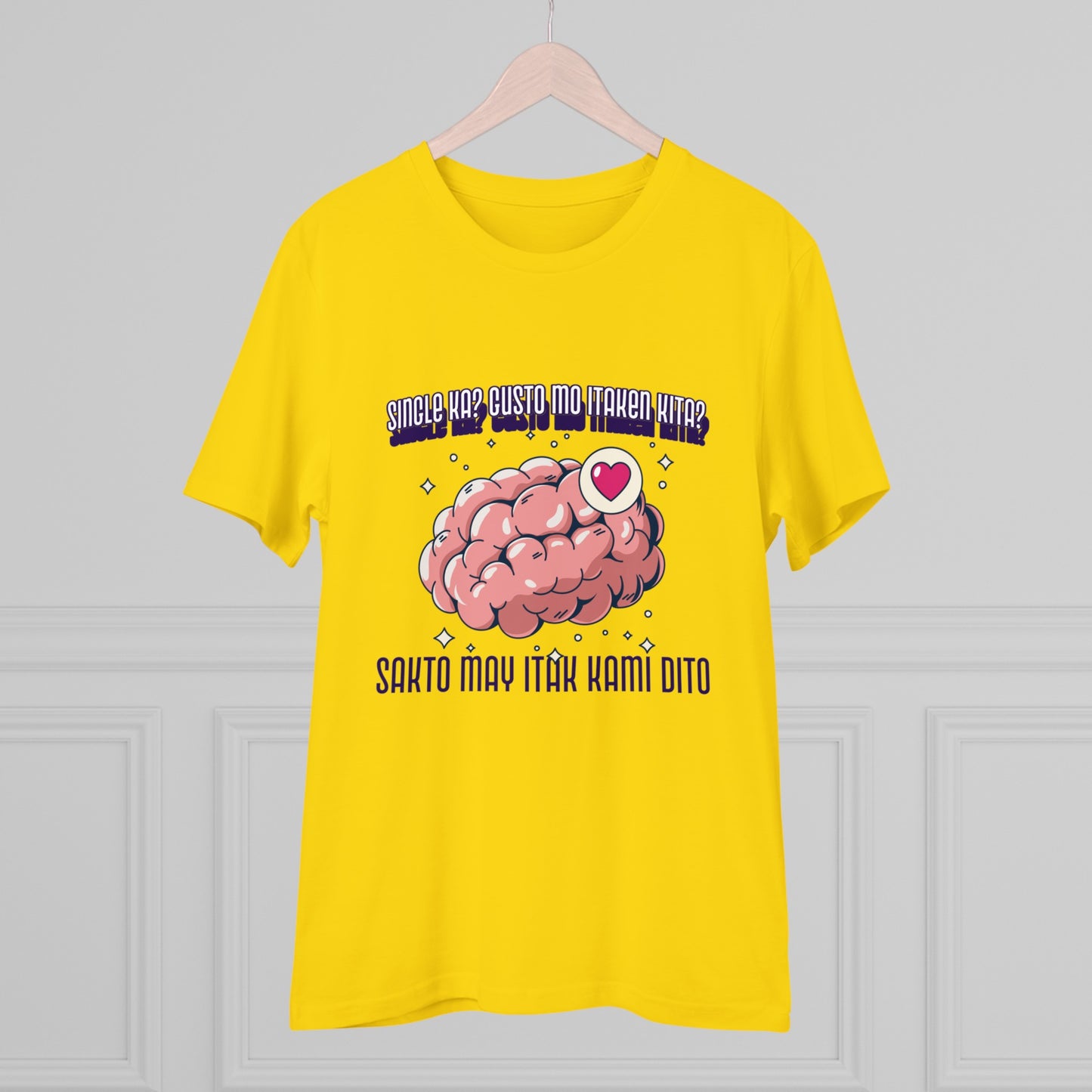 Single ka? Gusto mo itaken kita? Sakto may itak kami dito -Organic T-shirt PT 1066