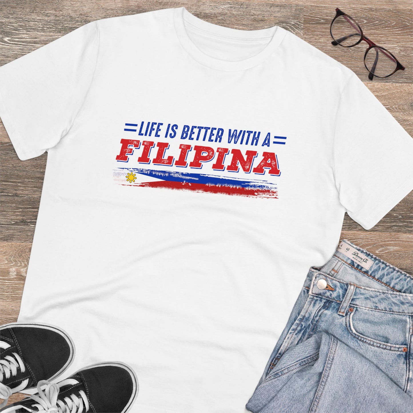 Life is Better with a Filipina -Organic T-shirt PT1052