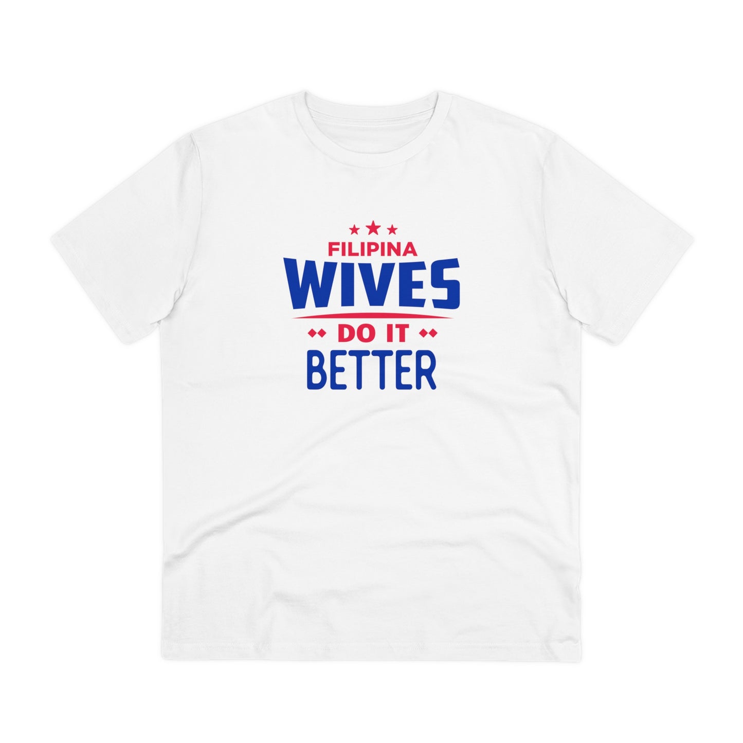 Filiino Wives Do It Better - Organic T-shirt PT1019