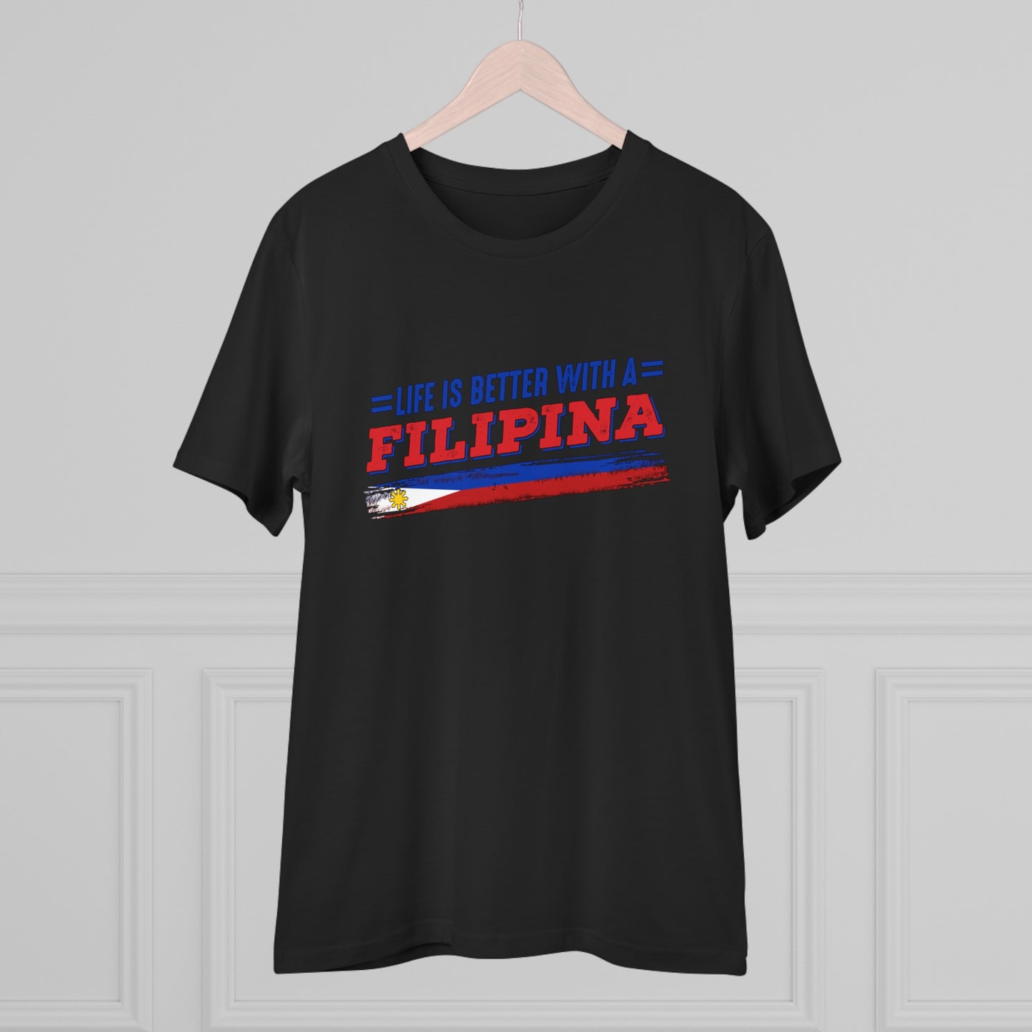 Life is Better with a Filipina -Organic T-shirt PT1052