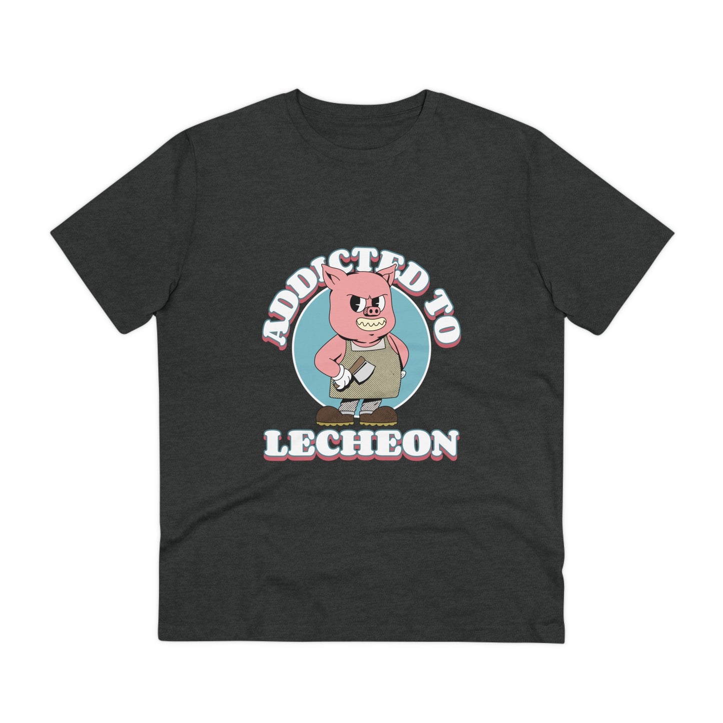 Addicted to Lecheon -Organic T-shirt PT 1074