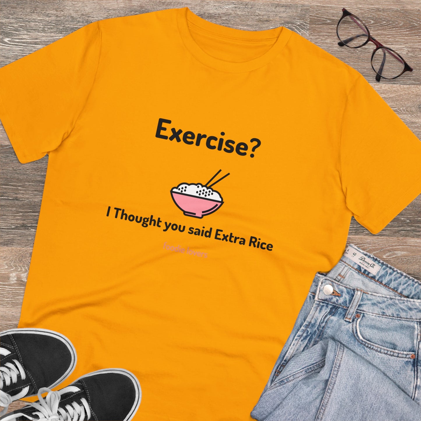 Exercise? I Thought you said Extra Rice -Organic T-shirt PT 1067