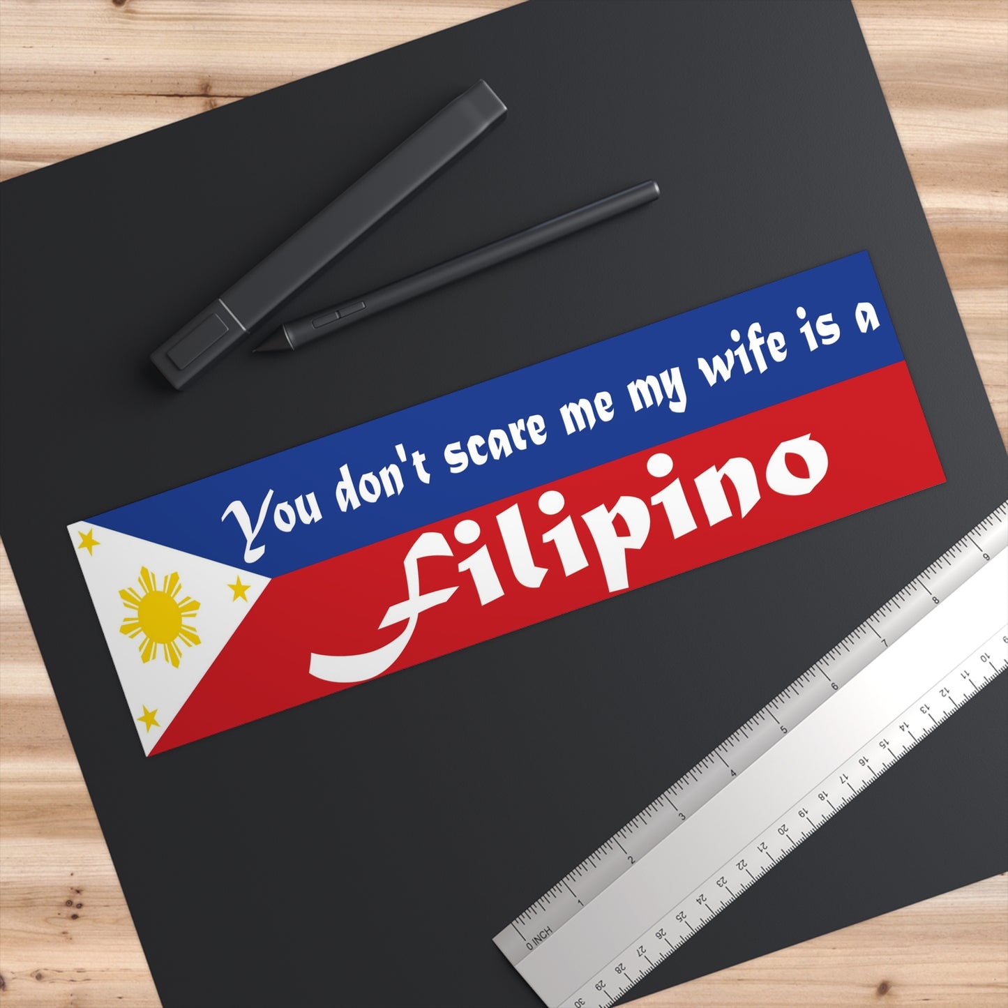 You Dont ScareMe Filipino Flag -Bumper Stickers Pt 5011