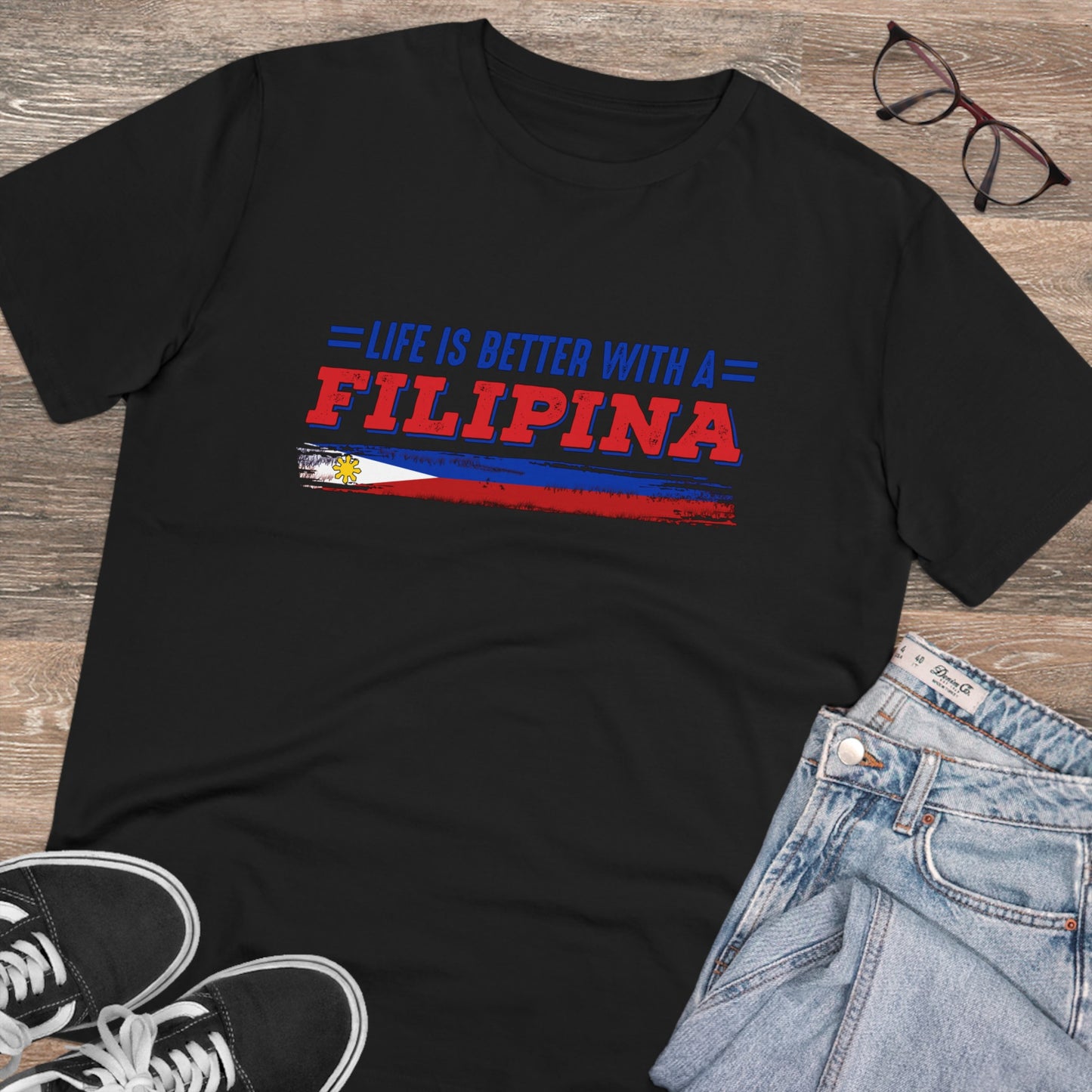 Life is Better with a Filipina -Organic T-shirt PT1052