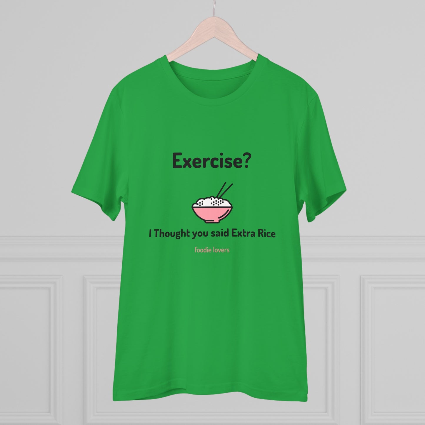 Exercise? I Thought you said Extra Rice -Organic T-shirt PT 1067